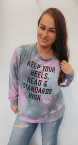 Keep your heels, head and standards high shirt
